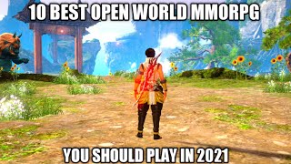 TOP 10 BEST OPEN WORLD MMORPG YOU SHOULD PLAY IN 2021 (Android/IOS)