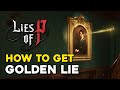 Lies Of P How To Get Golden Lie Special Weapon