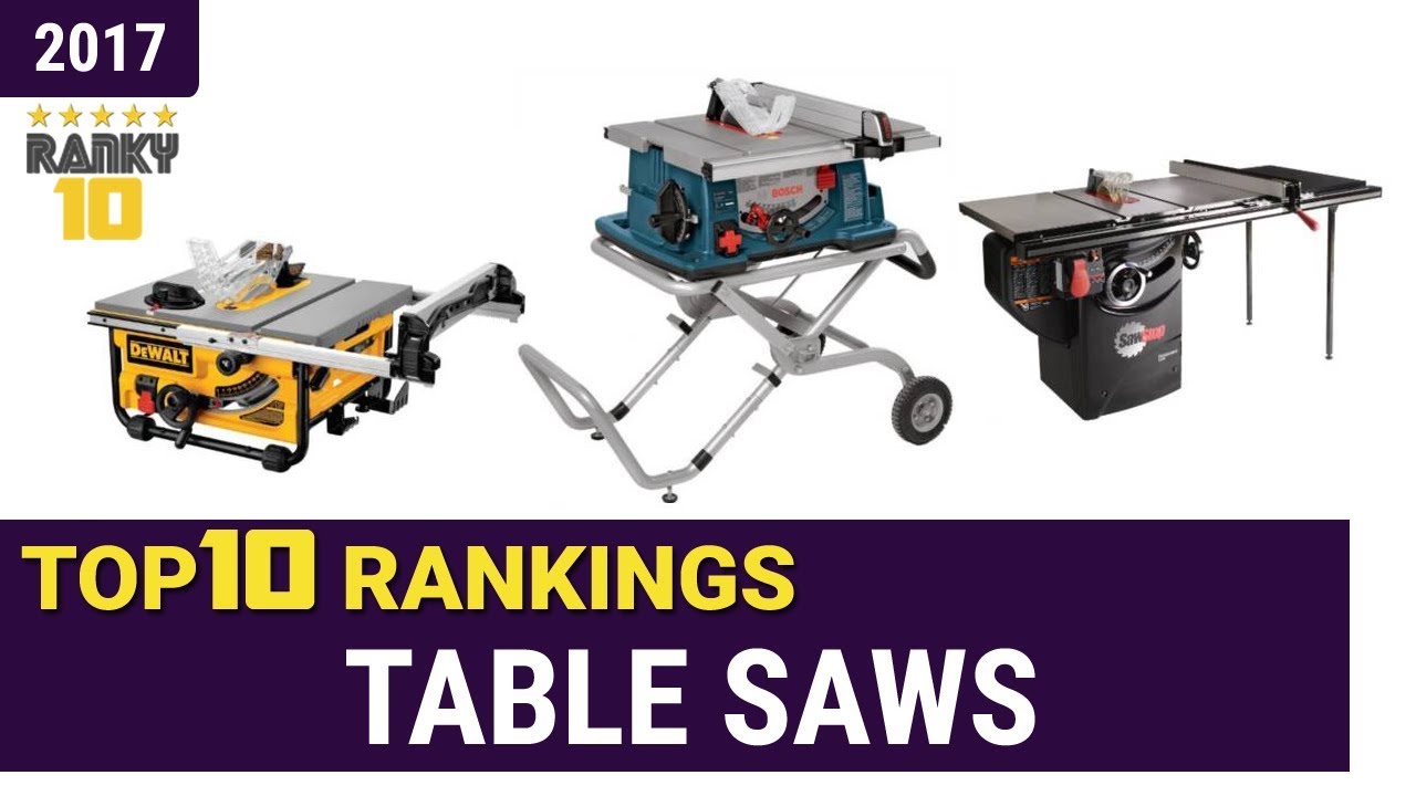 Table Saws Top 10 Rankings, Reviews 2017 & Buying Guides - YouTube