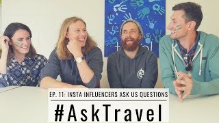 AskTravel Episode 11: Insta Influencers Ask Us Questions