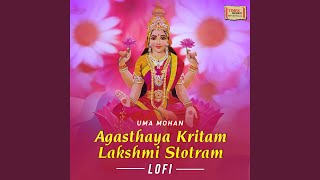 Agasthaya Kritam Lakshmi Stotram (LoFi)