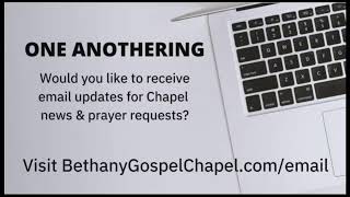 Bethany Gospel Chapel Live Stream