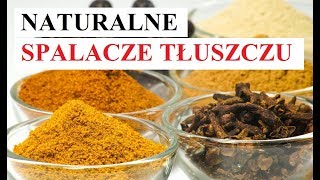 Naturalne SPALACZE TŁUSZCZU - najlepsze wsparcie przy odchudzaniu