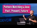 Pattern Matching in Java - Past, Present, Future