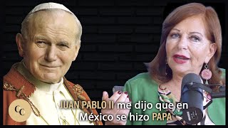 Juan Pablo II se Enamoró de México desde la Primera Visita - Valentina Alazraki