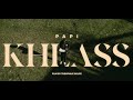 PAPI TEDDY BEAR - KHLASS (Clip officiel)