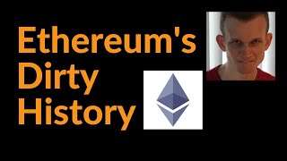 Ethereum's Dirty History