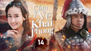 CẨM Y VỆ KHAI PHONG - Tập 14 | Phim Cổ Trang Võ Hiệp Siêu Hấp Dẫn | Huace Croton TV Vietnam