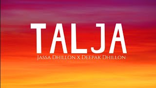 Talja (Lyrics Video) Jassa Dhillon | Deepak Dhillon | Gur Sidhu | Latest Punjabi Song 2021