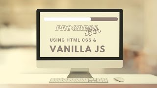 Custom Progress Bar Using HTML CSS and Vanilla JS