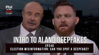 Intro to AI and Deepfakes | Election Misinformation: Can You Spot A Deepfake? | Phil In The Blanks