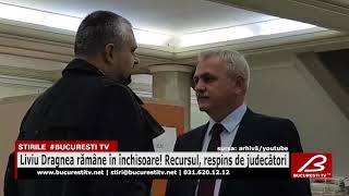 Liviu Dragnea rămâne în închisoare! Recursul, respins de judecători