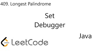 LeetCode 409 | Longest Palindrome | Set | Debugger | Java