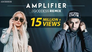 Amplifier | Imran Khan | DJ Goddess Remix
