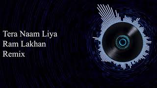 Tera Naam Liya Remix by DJ Akhil Talreja s