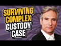 How To [Survive A Complex Custody Battle]  - ChooseGoldmanlaw