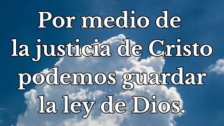 Por medio de la justicia de Cristo podemos guardar la ley de Dios.-Evangelio del día.