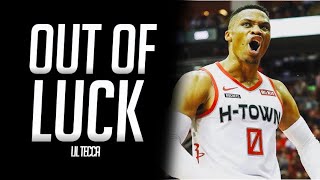 Russell Westbrook Mix - "Out of Luck" - ROCKETS HYPE (CLEAN) 2019 ᴴᴰ