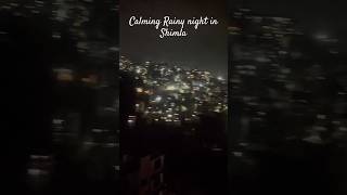 A Rainy Night in Shimla - The Most Relaxing Travel Experience