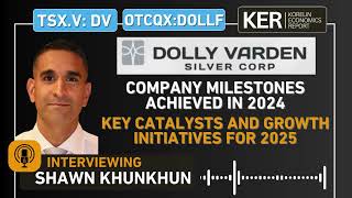 Dolly Varden Silver – Milestones Achieved In 2024 – Key Catalysts And Growth Initiatives For 2025