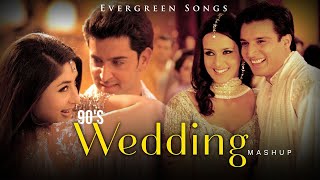 90s Wedding Mashup | 90’S Hit Songs | Udit Narayan, Alka Yagnik, Kumar Sanu, Lata Mangeshkar