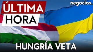 ÚLTIMA HORA: Hungría veta la fórmula de paz de Zelensky en el consejo de Europa