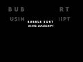 Bubble Sort Using JavaScript...#javascript #coding