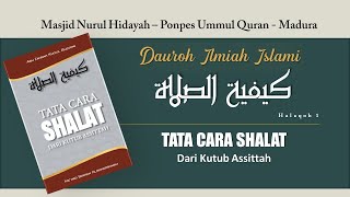 Halaqoh 1 - BAB TATA CARA TAKBIROTUL IHRAM | UST KHOLIL BUSTOMI LC