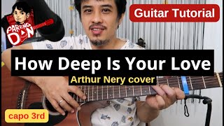 Arthur Nery 'How Deep Is Your Love cover' chords guitar tutorial with capo