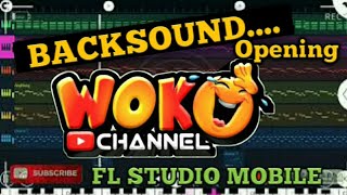 SOUNDTRACK WOKO CHANNEL || Fl Studio Mobile