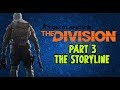 THE DIVISION! (Part 3) THE COMPLETE STORYLINE