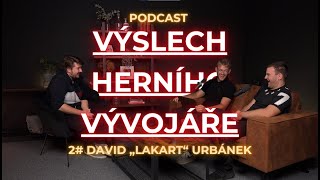 Herní vývoj z pohledu Marketingu a Designu! Výslech Herního Vývojáře 2# David „LAKART“ Urbánek