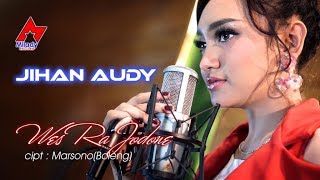 Jihan Audy - Wes Ra Jodone  Dangdut Official