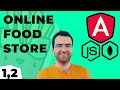 Create Your Online Food Store Using Angular - Part 1,2 - Demo and Installation