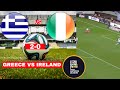 Greece vs Ireland Live Stream Nations League Football Match Score Commentary Highlights Direct Vivo