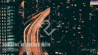 Hawaon Ke Sheher Mein | Slowed and Reverb | The Big Bull | Yasser Desai
