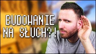 MŁOTKA TŁUMACZY NAJLEPIEJ! - BUDOWANIE ZE SŁUCHU #7