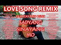 best of nyt lumenda pml group tagalog love song remix compilation sadyang sinayang mo