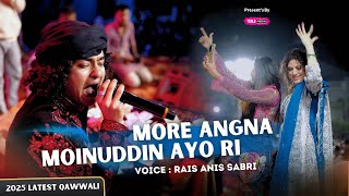 More Angna Moinuddin Ayo Ri In New Style | Rais Anis Sabri | Nagpur | 2025 Qawwali