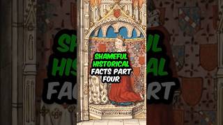 Shameful Historical Facts Part Four #shorts #history