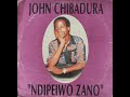 John Chibadura - Ndidewo Mudiwa