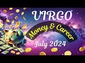 ♍️ VIRGO 💸 💰Money & Career Reading JULY 2024 #tarot #astrology #horoscope