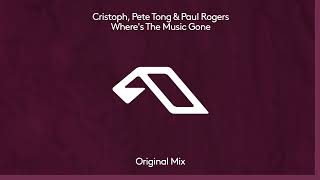 Cristoph, Pete Tong \u0026 Paul Rogers - Where’s The Music Gone