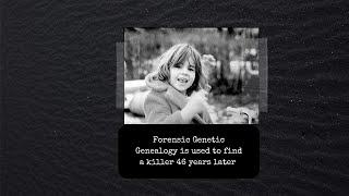 Missoula Montana identifies the killer 46 year after the murder through Forensic Genetic Genealogy