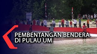 Pembentangan Bendera Di Pulau Um Peringati Hut Kemerdekaan Ke-76