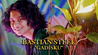 Bastian Steel - Gadisku