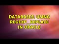 Databases: Using REGEXP_REPLACE in Oracle