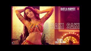 O Saki Saki Full Video Song - Batla House Song - Nora Fatehi - Neha Kakkar new song