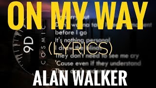 9d On My Way (Lyrics) Alan Walker, ft. Sabrina Carpenter, Farruko