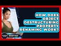 How Does Object Destructuring Property Renaming Work? - JavaScript Toolkit
